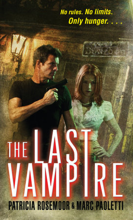 The Last Vampire by Patricia Rosemoor and Marc Paoletti