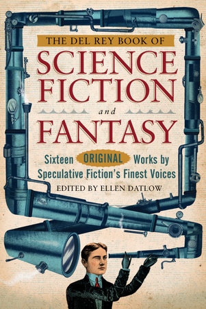 The Del Rey Book of Science Fiction and Fantasy by Jeffery Ford, Pat Cadigan, Elizabeth Bear and Margo Lanagan