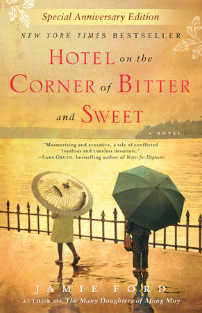 Hotel on the Corner of Bitter and Sweet by Jamie Ford