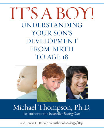 It's a Boy! by Michael Thompson, PhD and Teresa Barker