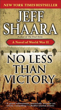 No Less Than Victory by Jeff Shaara