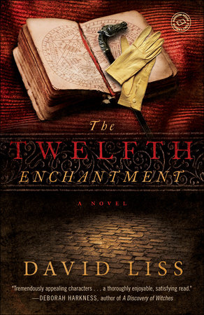 The Twelfth Enchantment by David Liss