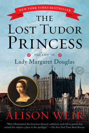 The Lost Tudor Princess by Alison Weir