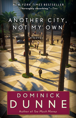 Another City, Not My Own by Dominick Dunne
