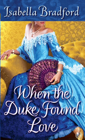 When the Duke Found Love by Isabella Bradford