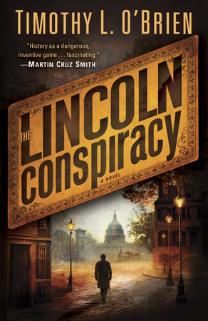 The Lincoln Conspiracy by Timothy L. O'Brien