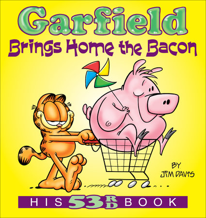 Garfield Brings Home the Bacon by Jim Davis