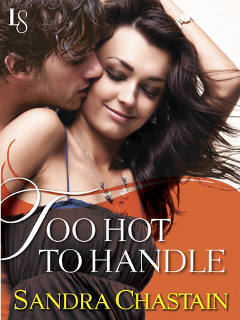 Too Hot to Handle by Sandra Chastain