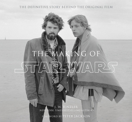 The Making of Star Wars (Enhanced Edition) by J. W. Rinzler
