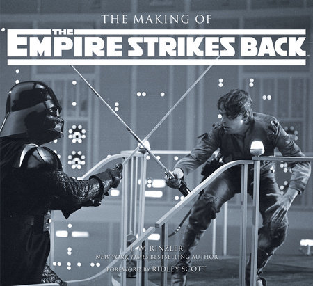 The Making of Star Wars: The Empire Strikes Back by J. W. Rinzler