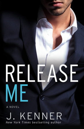 Release Me by J. Kenner