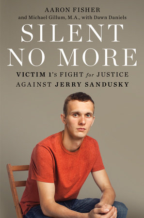 Silent No More by Aaron Fisher, Michael Gillum and Dawn Daniels