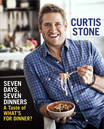 Seven Days, Seven Dinners: A Taste of What's For Dinner? (E-SHORT) by Curtis Stone