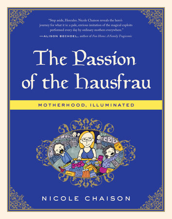 The Passion of the Hausfrau by Nicole Chaison