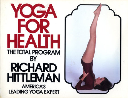 Yoga for Health by Richard Hittleman