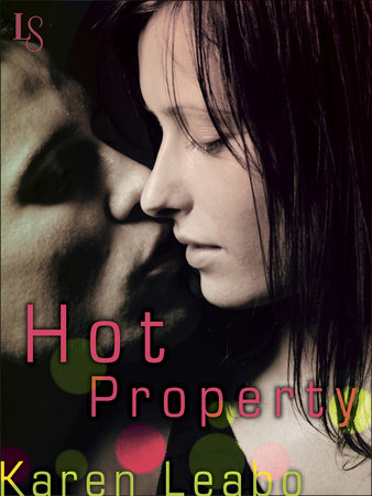 Hot Property by Karen Leabo