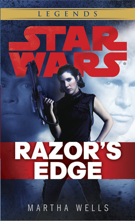 Razor's Edge: Star Wars Legends by Martha Wells