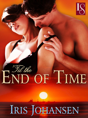 'Til the End of Time by Iris Johansen