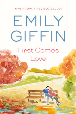 First Comes Love by Emily Giffin