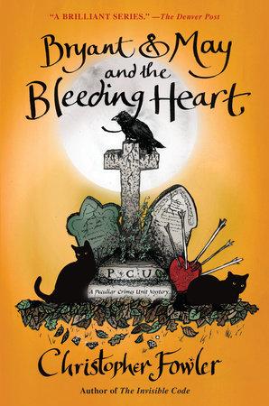 Bryant & May and the Bleeding Heart by Christopher Fowler