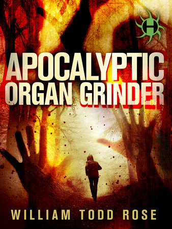 Apocalyptic Organ Grinder by William Todd Rose