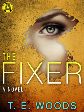 The Fixer by T. E.  Woods