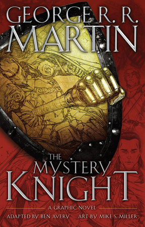 The Mystery Knight: A Graphic Novel by George R. R. Martin
