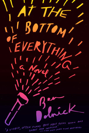 At the Bottom of Everything by Ben Dolnick