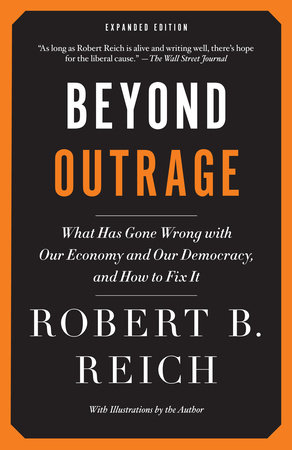 Beyond Outrage: Expanded Edition by Robert B. Reich