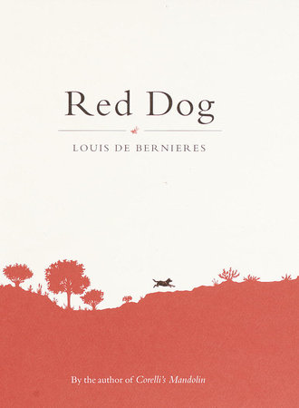 Red Dog by Louis de Bernieres