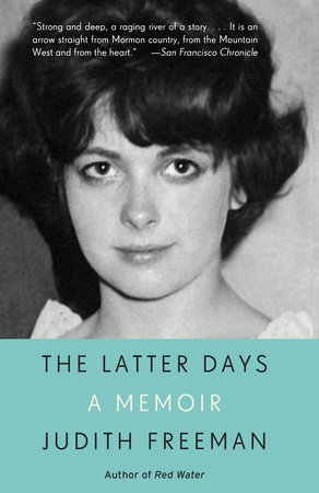 The Latter Days by Judith Freeman