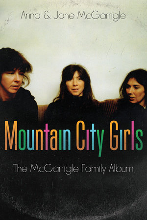 Mountain City Girls by Anna McGarrigle and Jane McGarrigle