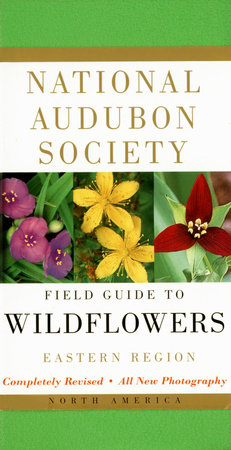 National Audubon Society Field Guide to North American Wildflowers--E by National Audubon Society