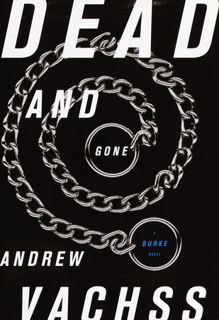 Dead and Gone by Andrew Vachss