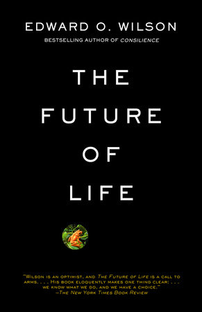 The Future of Life by Edward O. Wilson: 9780679768111