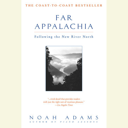 Far Appalachia by Noah Adams