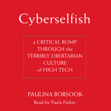 Cyberselfish by Paulina Borsook