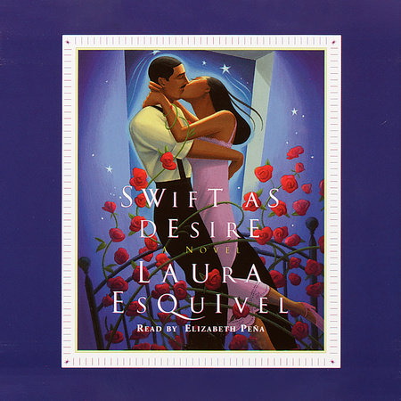 Swift as Desire by Laura Esquivel
