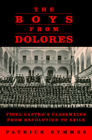 The Boys from Dolores by Patrick Symmes
