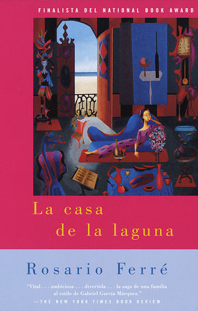 La casa de la laguna / The House on the Lagoon by Rosario Ferré
