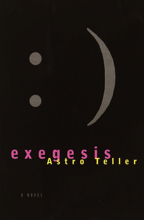 Exegesis by Astro Teller