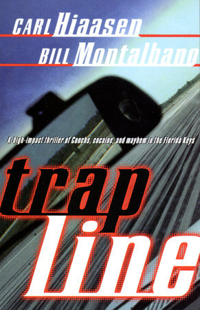 Trap Line by Carl Hiaasen and Bill Montalbano