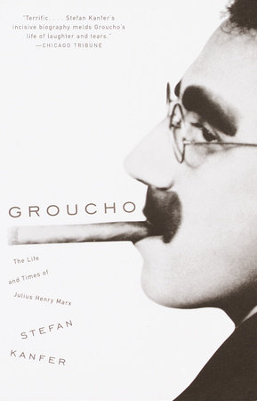 Groucho by Stefan Kanfer