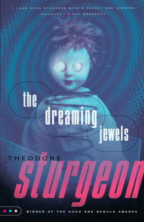 The Dreaming Jewels by Theodore Sturgeon