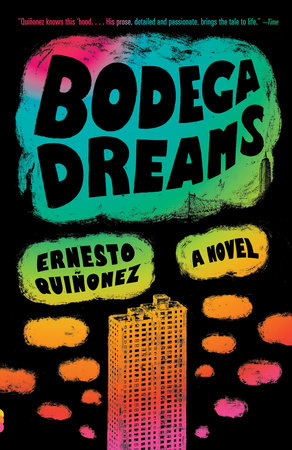 Bodega Dreams by Ernesto Quiñonez