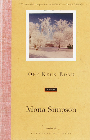 Off Keck Road by Mona Simpson