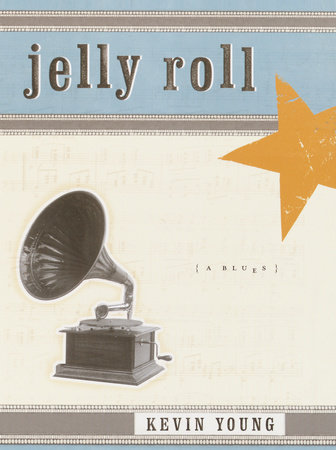 Jelly Roll by Kevin Young