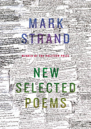 New Selected Poems of Mark Strand by Mark Strand