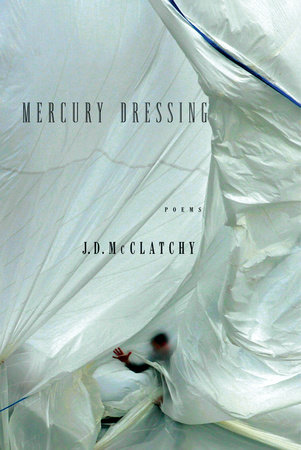 Mercury Dressing by J. D. McClatchy