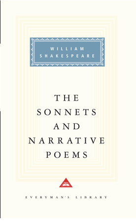 The Sonnets and Narrative Poems of William Shakespeare by William Shakespeare